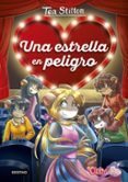 detectives del corazon 3 : una estrella en peligro-tea stilton-9788408201267 detectives del corazon 3 : una estrella en peligro-tea stilton-9788408201267