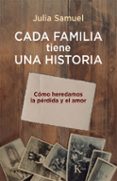 CADA FAMILIA TIENE UNA HISTORIA