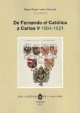 de fernando el catolico a carlos v (1504-1521)-miguel angel ladero quesada-9788415069867 de fernando el catolico a carlos v (1504-1521)-miguel angel ladero quesada-9788415069867