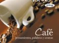 cafe: pensamientos, palabras y sabores (coleccion sabores)-9788415094067 cafe: pensamientos, palabras y sabores (coleccion sabores)-9788415094067