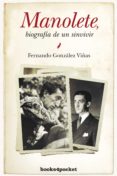 manolete: biografia de un sinvivir-fernando gonzalez viñas-9788415139867 manolete: biografia de un sinvivir-fernando gonzalez viñas-9788415139867