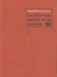 la derrota social de la muerte-fernando gil villa-9788415289067 la derrota social de la muerte-fernando gil villa-9788415289067
