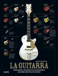 la guitarra: genealogia e historia de las guitarras mas emblemati cas del mundo-terry burrows-zakk wylde-9788415317067 la guitarra: genealogia e historia de las guitarras mas emblemati cas del mundo-terry burrows-zakk wylde-9788415317067
