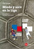miedo y asco en la liga-sid lowe-9788415589167 miedo y asco en la liga-sid lowe-9788415589167