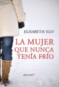 la mujer que nunca tenía frío (ebook)-elisabeth elo-9788415608967 la mujer que nunca tenía frío (ebook)-elisabeth elo-9788415608967