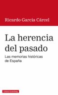 la herencia del pasado (ebook)-ricardo garcia carcel-9788416072767 la herencia del pasado (ebook)-ricardo garcia carcel-9788416072767