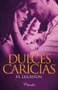 dulces caricias-m. leighton-9788416331567 dulces caricias-m. leighton-9788416331567