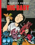 big baby-charles burns-9788416400867 big baby-charles burns-9788416400867
