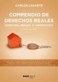 compendio de derechos reales: derechos reales e hipotecarios (4ª ed.)-carlos lasarte álvarez-9788416402267 compendio de derechos reales: derechos reales e hipotecarios (4ª ed.)-carlos lasarte álvarez-9788416402267