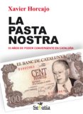 la pasta nostra. 33 años de poder convergente en cataluña (ebook)-xavier horcajo-9788416412167 la pasta nostra. 33 años de poder convergente en cataluña (ebook)-xavier horcajo-9788416412167
