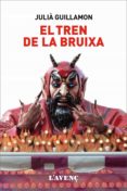el tren de la bruixa-julia guillamon-9788416853267 el tren de la bruixa-julia guillamon-9788416853267