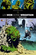 grandes autores de vertigo: len wein y bernie wrightson - la cosa del pantano: genesis oscura-len wein-9788416901067 grandes autores de vertigo: len wein y bernie wrightson - la cosa del pantano: genesis oscura-len wein-9788416901067