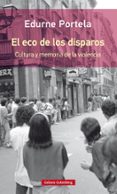 el eco de los disparos-edurne portela-9788417088767 el eco de los disparos-edurne portela-9788417088767