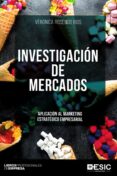 investigacion de mercados: aplicacion al marketing estrategico empresarial-veronica rosendo rios-9788417129767 investigacion de mercados: aplicacion al marketing estrategico empresarial-veronica rosendo rios-9788417129767