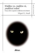 maldito yo, maldito tú, ¡malditos todos!-miguel g. aracil-9788417269067 maldito yo, maldito tú, ¡malditos todos!-miguel g. aracil-9788417269067
