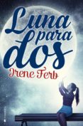 luna para dos-irene ferb-9788417361167 luna para dos-irene ferb-9788417361167