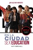 Ebook ita ipad descarga gratuita SEX EDUCATION. EN LA CIUDAD de KATY BIRCHALL (Spanish Edition)