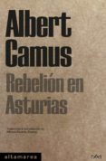 Pdf ebooks búsqueda y descarga REBELIÓN EN ASTURIAS in Spanish de ALBERT CAMUS 9788418481567