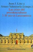 las crisis del presidencialismo (vol. ii): el caso de latinoameri ca-juan j. linz-9788420628967 las crisis del presidencialismo (vol. ii): el caso de latinoameri ca-juan j. linz-9788420628967