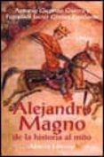 alejandro magno: de la historia al mito-francisco javier gomez espelosin-antonio guzman guerra-9788420642567 alejandro magno: de la historia al mito-francisco javier gomez espelosin-antonio guzman guerra-9788420642567