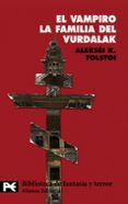 el vampiro. la familia del vurdalak-leon tolstoi-9788420649467 el vampiro. la familia del vurdalak-leon tolstoi-9788420649467