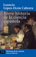 breve historia de la ciencia española-leoncio lopez-ocon cabrera-9788420656267 breve historia de la ciencia española-leoncio lopez-ocon cabrera-9788420656267