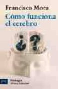 como funciona el cerebro-francisco mora-9788420659367 como funciona el cerebro-francisco mora-9788420659367