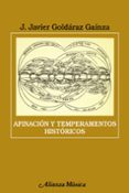 afinacion y temperamentos historicos-j. javier goldaraz gainza-9788420665467 afinacion y temperamentos historicos-j. javier goldaraz gainza-9788420665467