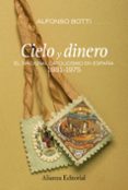 cielo y dinero: el nacionalismo en españa 1881-1975-alfonso botti-9788420682167 cielo y dinero: el nacionalismo en españa 1881-1975-alfonso botti-9788420682167