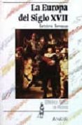 la europa en el siglo xvii-bartolome bennassar-9788420732367 la europa en el siglo xvii-bartolome bennassar-9788420732367