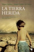 la tierra herida-miguel delibes-miguel delibes de castro-9788423338467 la tierra herida-miguel delibes-miguel delibes de castro-9788423338467