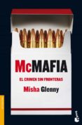 mcmafia: el crimen sin fronteras-misha glenny-9788423341467 mcmafia: el crimen sin fronteras-misha glenny-9788423341467