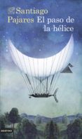 el paso de la hélice (ebook)-santiago pajares-9788423348367 el paso de la hélice (ebook)-santiago pajares-9788423348367
