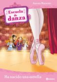 ha nacido una estrella (escuela de danza, 2)-aurora marsotto-9788424633967 ha nacido una estrella (escuela de danza, 2)-aurora marsotto-9788424633967