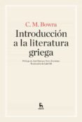 introduccion a la literatura griega-cecil maurice bowra-9788424926267 introduccion a la literatura griega-cecil maurice bowra-9788424926267