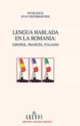 lengua hablada en la romania-peter koch-wulf oesterreicher-9788424928667 lengua hablada en la romania-peter koch-wulf oesterreicher-9788424928667