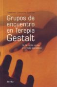 grupos de encuentro en terapia gestalt: de la silla vacia al circ ulo gestaltico-celedonio catanedo secadas-9788425423567 grupos de encuentro en terapia gestalt: de la silla vacia al circ ulo gestaltico-celedonio catanedo secadas-9788425423567
