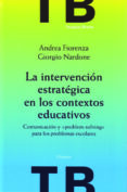 la intervención estratégica en los contextos educativos (ebook)-giorgio nardone-andrea fiorenza-9788425431067 la intervención estratégica en los contextos educativos (ebook)-giorgio nardone-andrea fiorenza-9788425431067