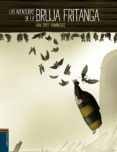 las aventuras de la bruja fritanga-xan lopez dominguez-9788426391667 las aventuras de la bruja fritanga-xan lopez dominguez-9788426391667