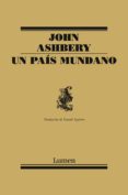 un país mundano (ebook)-john ashbery-9788426418067 un país mundano (ebook)-john ashbery-9788426418067
