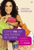 como no ser una hortera de bolera-cristina rodriguez-9788427034167 como no ser una hortera de bolera-cristina rodriguez-9788427034167