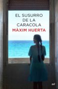 el susurro de la caracola-maxim huerta-9788427041967 el susurro de la caracola-maxim huerta-9788427041967