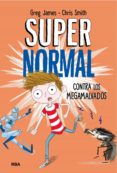 supernormal contra los megamalvados (ebook)-greg james-chris smith-9788427214767 supernormal contra los megamalvados (ebook)-greg james-chris smith-9788427214767