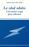 la edad adulta: una nueva etapa para educarse-maria luisa de natale-9788427714267 la edad adulta: una nueva etapa para educarse-maria luisa de natale-9788427714267