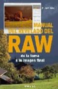 manual del revelado raw: de la toma a la imagen final-philip andrews-9788428214667 manual del revelado raw: de la toma a la imagen final-philip andrews-9788428214667