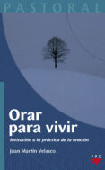 orar para vivir-juan martin velasco-9788428820967 orar para vivir-juan martin velasco-9788428820967