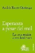esperanza a pesar del mal: la resurreccion como horizonte-andres torres queiruga-9788429315967 esperanza a pesar del mal: la resurreccion como horizonte-andres torres queiruga-9788429315967