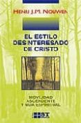 el estilo desinteresado de cristo-henri j.m. nouwen-9788429317367 el estilo desinteresado de cristo-henri j.m. nouwen-9788429317367