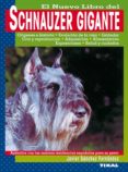 el nuevo libro del schnauzer gigante-javier sanchez fernandez-9788430531967 el nuevo libro del schnauzer gigante-javier sanchez fernandez-9788430531967