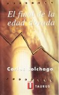 el final de la edad dorada-carlos solchaga-9788430600267 el final de la edad dorada-carlos solchaga-9788430600267